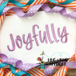 Joyfully Satin Stitch Embroidery Font