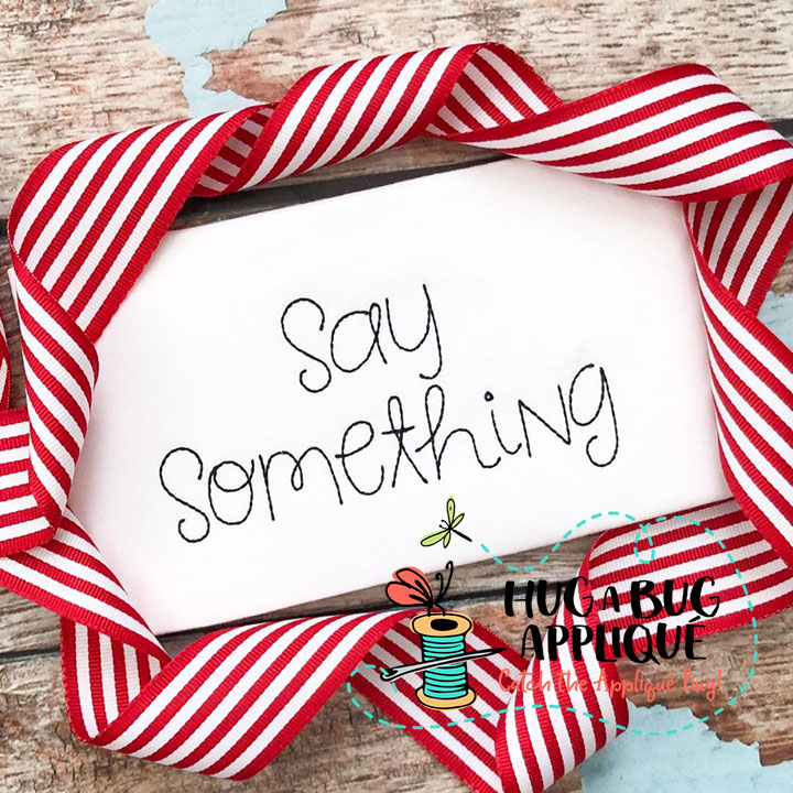 Say Something Floss Stitch Embroidery Font