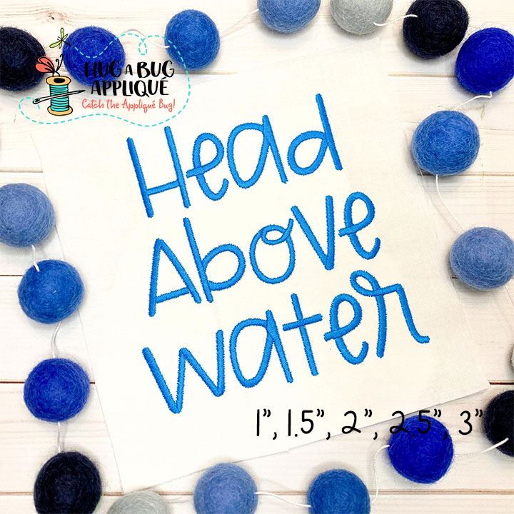 Head Above Water Satin Stitch Embroidery Font