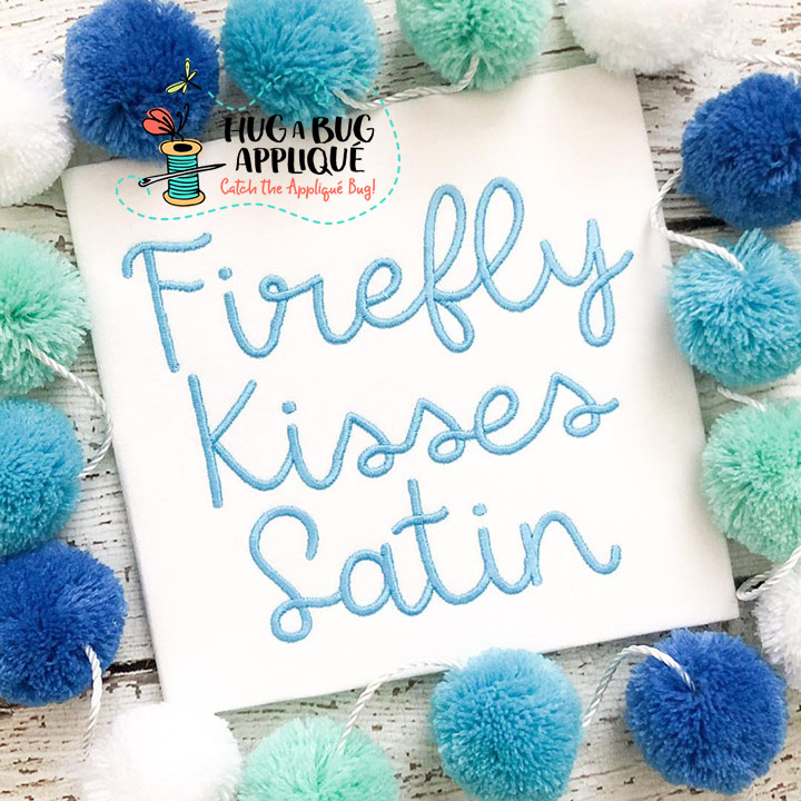 Firefly Kisses Satin Stitch Embroidery Font