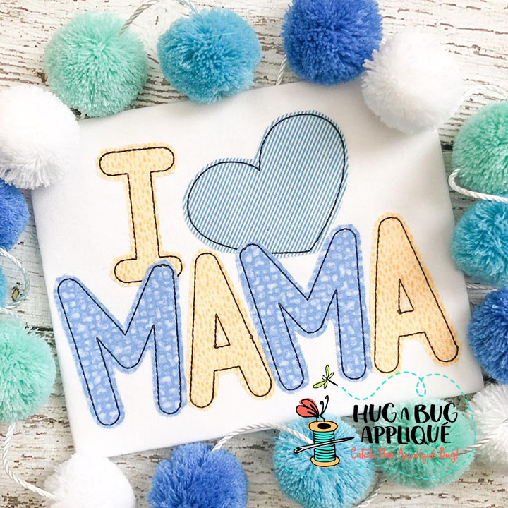 I Love Mama Bean Stitch Applique Design