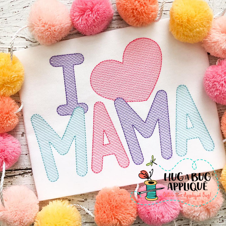 I Love Mama Sketch Stitch Embroidery Design