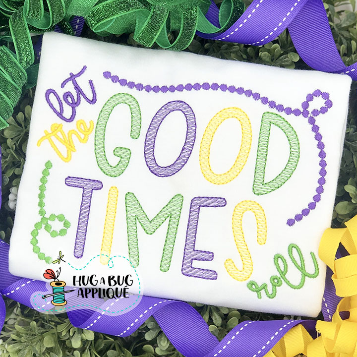 Good Times Roll Sketch Stitch Embroidery Design