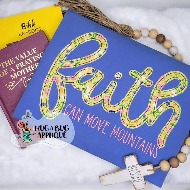 Faith Can Move Mountains Bean Stitch Applique Design