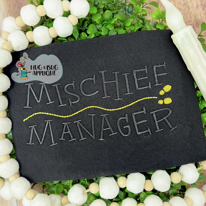 Mischief Manager Embroidery Design