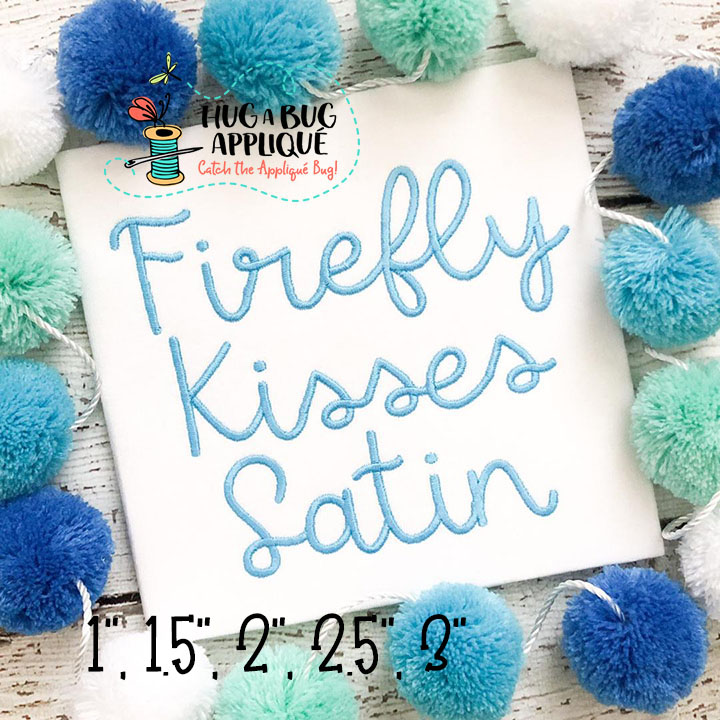 Firefly Kisses Satin Stitch Embroidery Font