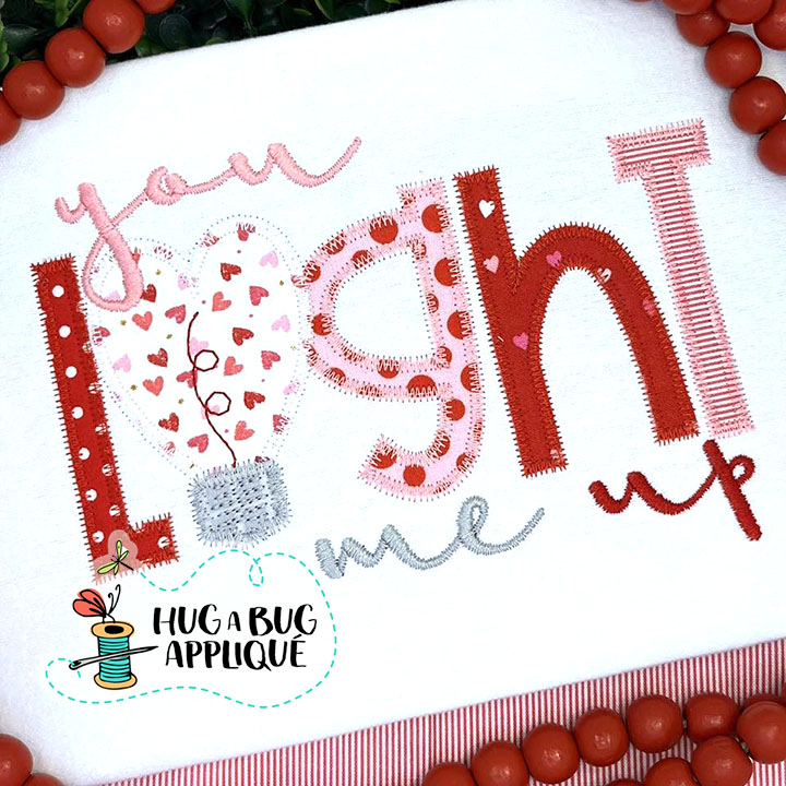 You Light Me Up Zig Zag Stitch Applique Design
