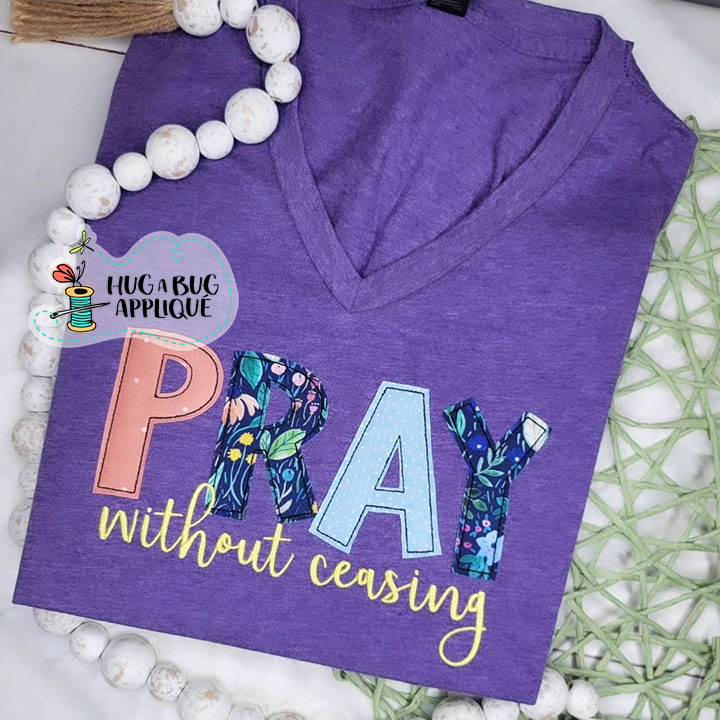 Pray Without Ceasing Bean Stitch Applique Design