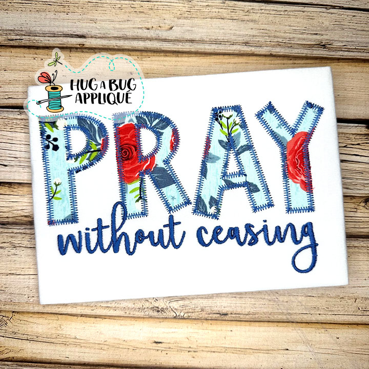 Pray Without Ceasing Zig Zag Stitch Applique Design