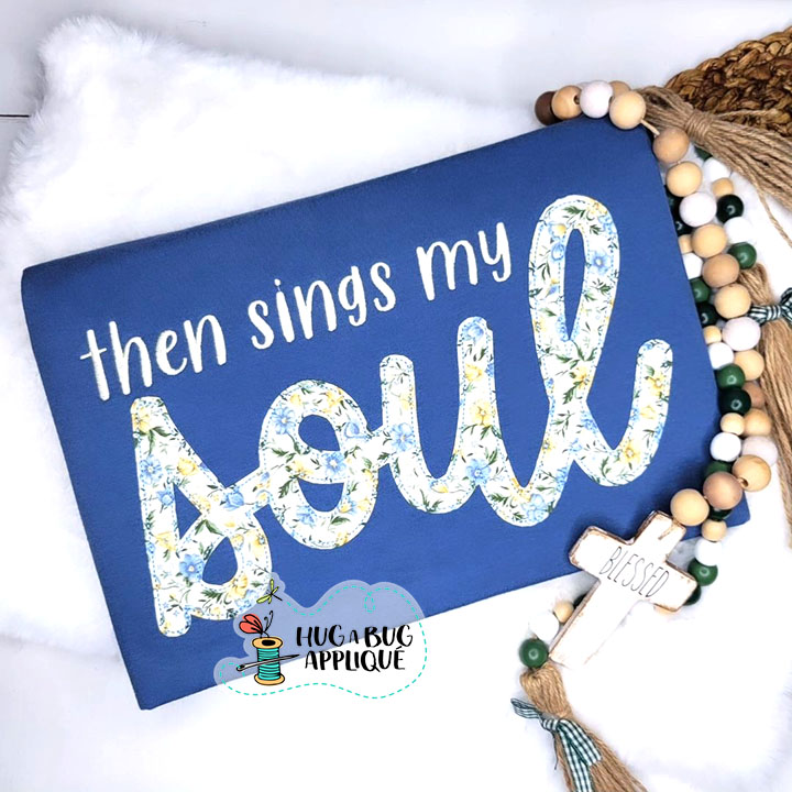 Then Sings My Soul Bean Stitch Applique Design