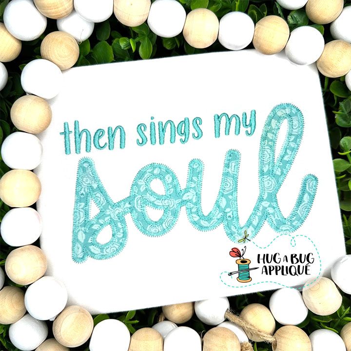 Then Sings My Soul Zig Zag Stitch Applique Design